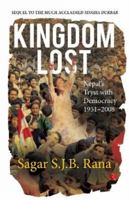 Kingdom Lost: Nepal’s Tryst with Democracy (1951–2008) 935520776X Book Cover