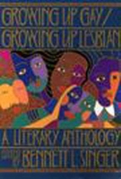 Growing Up Gay/Growing Up Lesbian: A Literary Anthology 1565841034 Book Cover