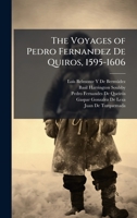 The Voyages of Pedro Fernandez De Quiros, 1595-1606 1023882248 Book Cover