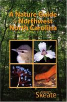 A Nature Guide To Northwest North Carolina 1887905960 Book Cover
