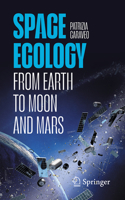 Space Ecology: From Earth to Moon and Mars 3031783433 Book Cover