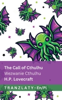The Call of Cthulhu / Wezwanie Cthulhu: Tranzlaty English Polsku 1805725068 Book Cover