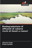 Biodegradazione di effluenti di cokeria ricchi di fenoli e cianuri (Italian Edition) 6207586549 Book Cover