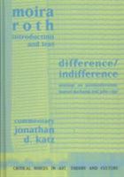Difference / Indifference: Musings on Postmodernism, Marcel Duchamp and John Cage (Critical Voices in Art, Theory and Culture) 9057013312 Book Cover