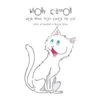 Wholly Cannoli: Wholly Advice from Cannoli the Cat 1522977287 Book Cover