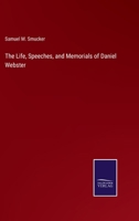 Life, Speeches, and Memorials of Daniel Webster 1240007051 Book Cover