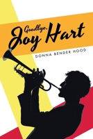 Goodbye, Joy Hart 1796097829 Book Cover