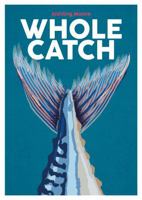 Whole Catch 1739210549 Book Cover