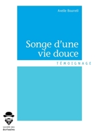 Songe d'une vie douce (French Edition) 2342162766 Book Cover