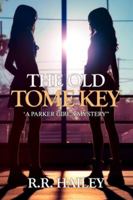The Old Tome Key: "A Parker Girl's Mystery" B0FYSX3VHX Book Cover