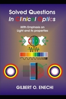 Solved Questions In Clinical Optics With Emphasis On Light And Its Properties B0FGY6Y1T8 Book Cover