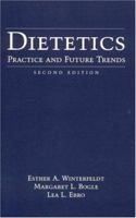 Dietetics: Practice And Future Trends 0763731870 Book Cover