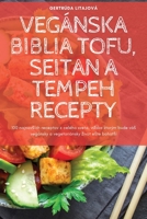 Vegánska Biblia Tofu, Seitan a Tempeh Recepty 180542761X Book Cover