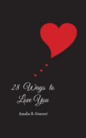 28 Ways To Love You 0997181788 Book Cover