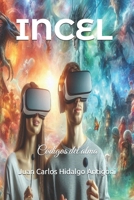 INCEL: Códigos del alma (Spanish Edition) B0F3VQQQY4 Book Cover