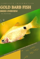 Gold Barb Fish: From Novice to Expert. Comprehensive Aquarium Fish Guide B0C91HCGBV Book Cover