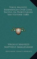 Virgil Malvezzi Bedenkingen Over Corn. Tacitus, En Proefstukken Van Historie (1680) 1166071901 Book Cover