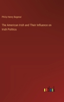 The American Irish and Their Influence on Irish Politics 3385414245 Book Cover