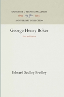 George Henry Boker: Poet and Patriot 1512810541 Book Cover