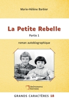 La Petite Rebelle: Grands Caracteres 18 Partie 1 (French Edition) 248725713X Book Cover