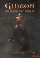 Gideon: The Sound and the Glory: A Tale of Jerubbaal 099780324X Book Cover