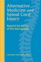 Alternative Medicine and Spinal Cord Injury 1932603506 Book Cover
