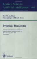 Practical Reasoning: International Conference on Formal and Applied Practical Reasoning, FAPR '96, Bonn, Germany, June (3-7), 1996 - Proceedings (Lecture Notes in Artificial Intelligence) 3540613137 Book Cover