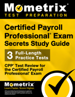 Certified Payroll Professional Exam Secrets Study Guide: CPP Test Review for the Certified Payroll Professional Exam 1609713109 Book Cover