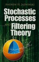 Stochastic Processes and Filtering Theory 0486462749 Book Cover