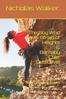 The Boy Who Was Afraid of Heights & Barnaby Cole: Detective!: Nick's Double Books B08BWFWZQK Book Cover