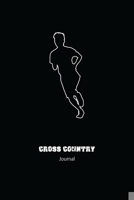 Cross Country Journal: Cross Country Training Log and Diary Cross Country Training Journal and Book For Runner and Coach - Cross Country Notebook Tracker Travel Size (Sports Journal) 1686599811 Book Cover