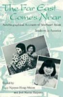 The Far East Comes Near: Autobiographical Accounts of Southeast Asian Students in America 0870236725 Book Cover