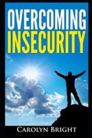 Overcoming Insecurity 1520770804 Book Cover