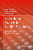 Finite Element Analysis for Satellite Structures: Applications to Their Design, Manufacture and Testing 1447146360 Book Cover