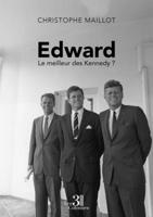 Edward: Le meilleur des Kennedy ? B0H2LLJ3BF Book Cover