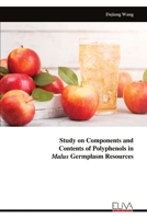 Study on Components and Contents of Polyphenols in Malus Germplasm Resources 9999321275 Book Cover