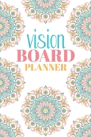 Vision Board Planner : Step by Step Todo's - Manifest Your Desires - New Years Resolution 165065118X Book Cover