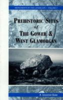 Prehistoric Sites of the Gower and West Glamorgan (Monuments in the Landscape) 187382775X Book Cover