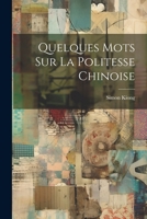 Quelques Mots Sur La Politesse Chinoise 1022762109 Book Cover