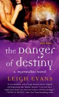 The Danger of Destiny 1250035112 Book Cover