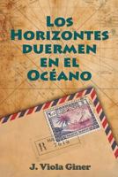 Los horizontes duermen en el océano 8460856259 Book Cover