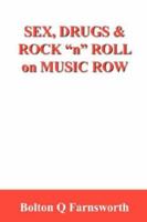 Sex, Drugs & Rock "n" Roll on Music Row: The Confessions of a No. 1 Songwriter 1432703986 Book Cover