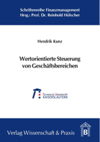 Wertorientierte Steuerung Von Geschaftsbereichen: Ein Modell Zur Integrierten Rendite-/Risikobeurteilung Auf Der Basis Des Var 3896734369 Book Cover