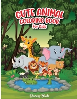 Cute Animal Coloring Book For Kids 1716211891 Book Cover