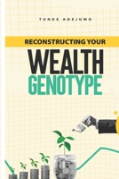 Reconstructing Your Wealth Genotype B0BPVYN2FZ Book Cover