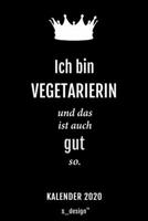 Kalender 2020 f�r Vegetarier / Vegetarierin: Wochenplaner / Tagebuch / Journal f�r das ganze Jahr: Platz f�r Notizen, Planung / Planungen / Planer, Erinnerungen und Spr�che 1708236872 Book Cover