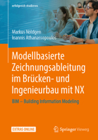 Modellbasierte Zeichnungsableitung Im Br?cken- und Ingenieurbau Mit NX : Mit BIM - Building Information Modeling 3658265884 Book Cover