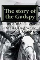The story of the Gadspy 1542353084 Book Cover