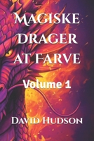 Magiske Drager at Farve: Volume 1 (Danish Edition) B0CN3KX8GM Book Cover