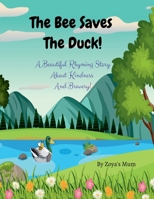 The Bee Saves The Duck!: A Beautiful Rhyming Story About Kindness and Bravery! B0F8GYVPDL Book Cover